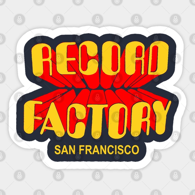 RECORD FACTORY SAN FRANCISCO Sticker by thedeuce